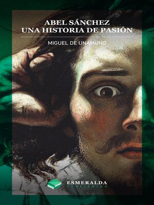 cover image of Abel Sánchez. Una historia de pasión